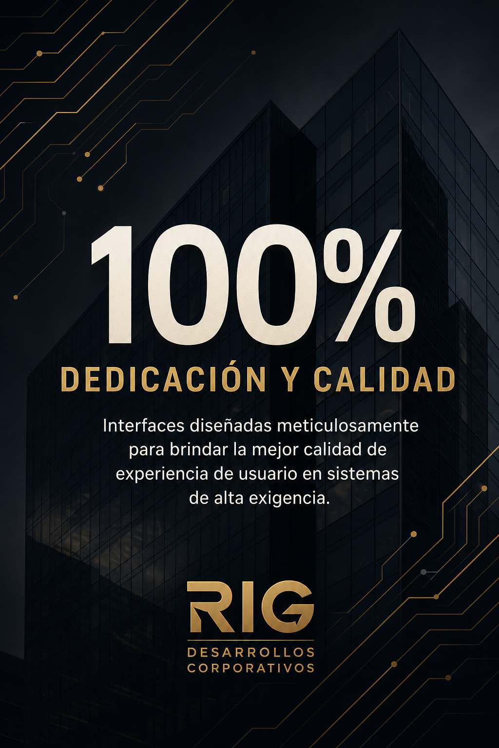 100% Dedicación y Calidad. Interfaces diseñadas meticulosamente para brindar la mejor calidad de experiencia de usuario en sistemas de alta exigencia. RIG Desarrollos Corporativos.